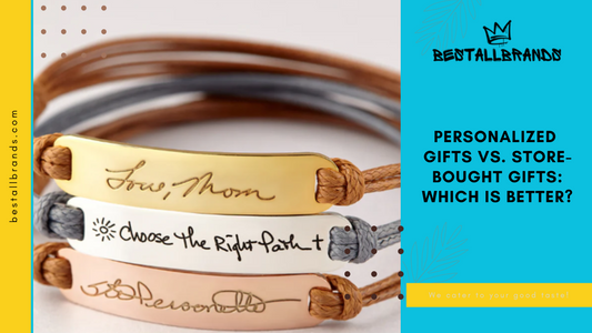 Personalized Gifts vs. Store-Bought Gifts: Which is Better?