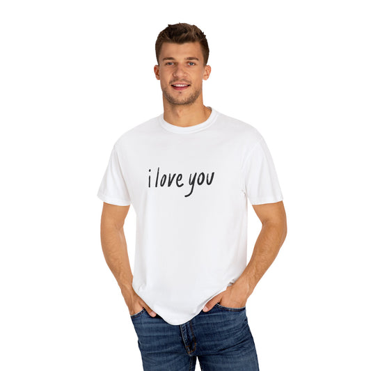 I Love You Black Unisex Garment-Dyed T-shirt