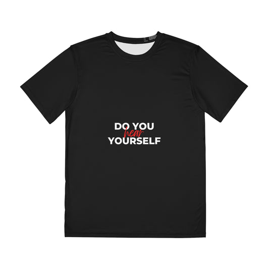 Do You Hear Yourself Black Tee