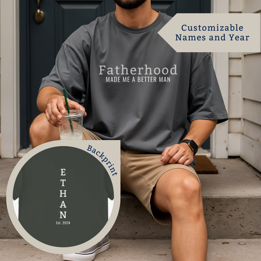 Fatherhood Made me a Better Man