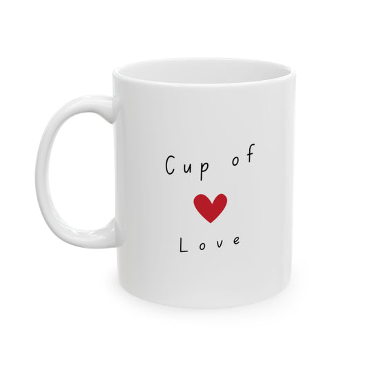 Cup of Love Ceramic Mug, (11oz, 15oz)