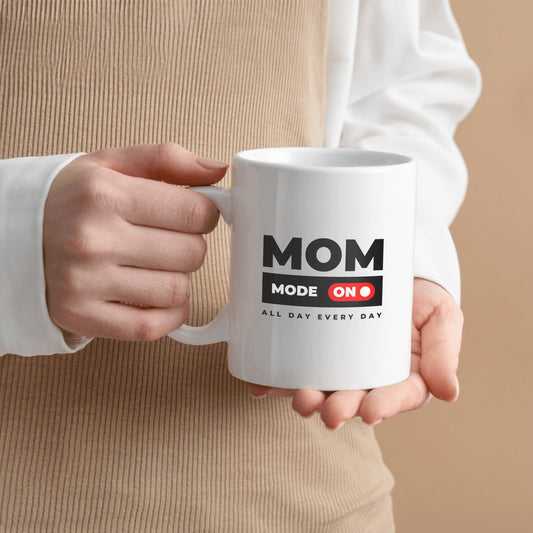 Mom Mode On Ceramic Mug