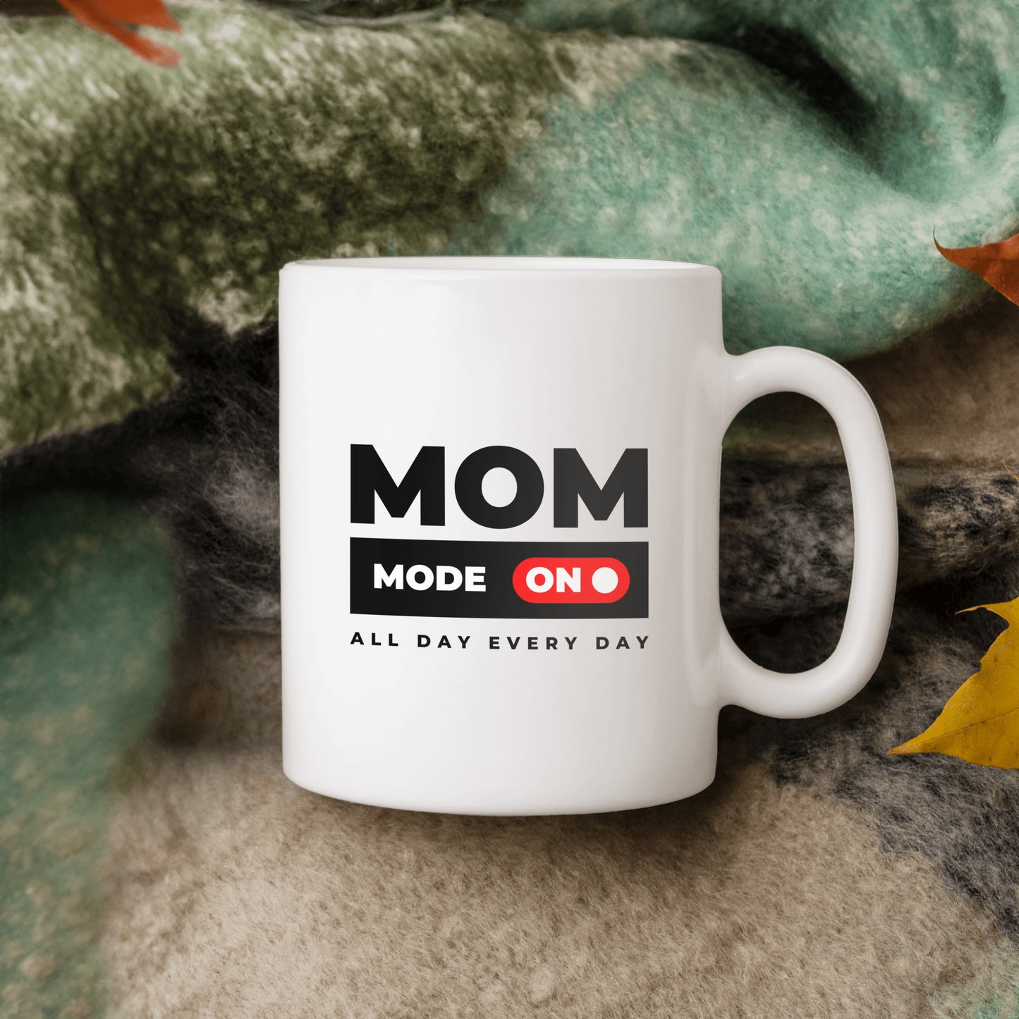 Mom Mode On Ceramic Mug