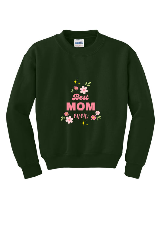 Best Mom Ever Sweatshirt