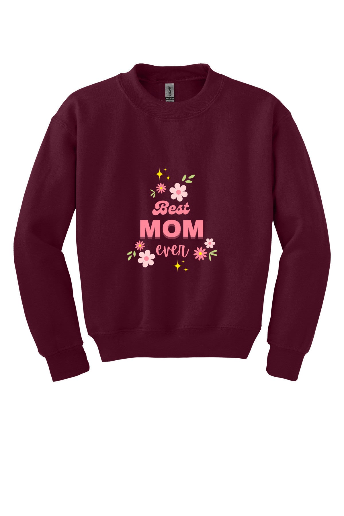 Best Mom Ever Sweatshirt